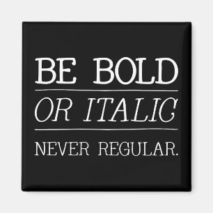 Seien Sie MUTIG Magnet