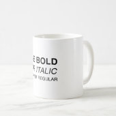 Seien Sie mutig oder die Kursivschrift, nie Kaffeetasse (VorderseiteRechts)