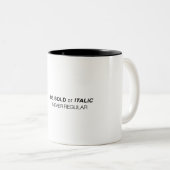 Seien Sie mutig oder kursiv Zweifarbige Tasse (VorderseiteRechts)