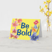 Seien Sie mutig sein bunt inspirierende Begrüßung Karte (Gelbe Blume)