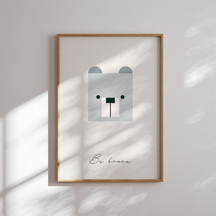 Seien Sie mutig, tragen Sie Kinder mit Bejahungsne Poster