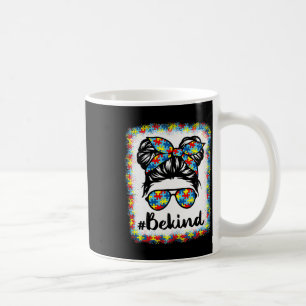 Seien Sie nett Autismus Bewusstsein Messy Bun Girl Kaffeetasse