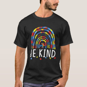 Seien Sie nett Autismus Bewusstsein Rainbow T-Shir T-Shirt