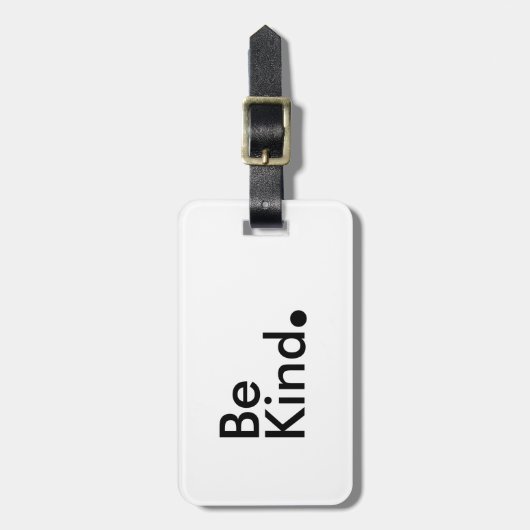 Seien Sie nett. Gepäckanhänger (Vorderseite vertikal)