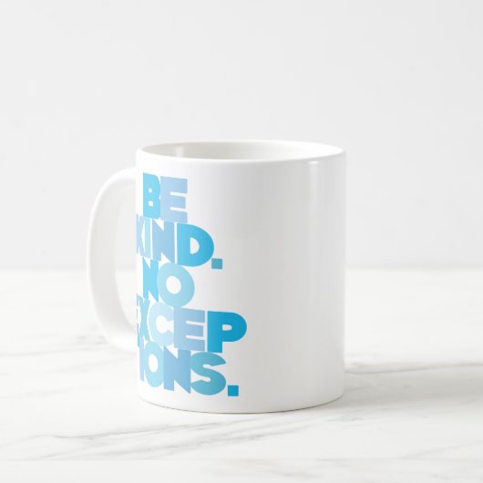 SEIEN SIE NETT. KEINE AUSNAHMEN KAFFEETASSE (Vorderseite Links)