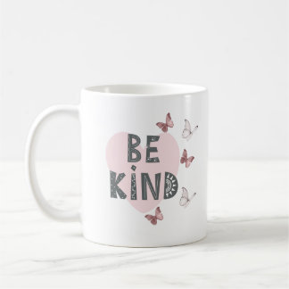 Seien Sie nett mit Schmetterlinge Tasse