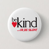 Seien Sie nett oder seien Sie still Button (Vorderseite)