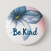 Seien Sie nett schön Blume Button (Vorderseite)