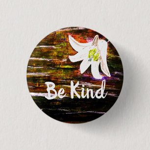 Seien Sie nett schön Blume Button