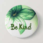 Seien Sie nett schön Blume Button (Vorderseite)