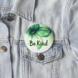 Seien Sie nett schön Blume Button