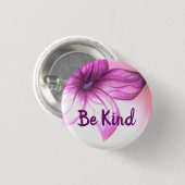 Seien Sie nett schön Blume Button (Vorne & Hinten)