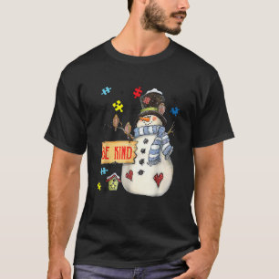 Seien Sie nett Snowman Puzzle Autismus Bewusstsein T-Shirt