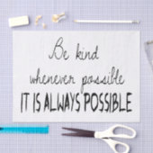 Seien Sie nett, wann immer möglich Seidenpapier (Handwerk)