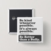 Seien Sie nett, wann immer möglich: Seien Sie Button (Vorne & Hinten)