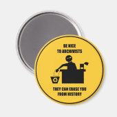 Seien Sie nett zu Archivisten Magnet (Vorderseite/Rückseite)