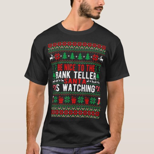 Seien Sie nett zu der Bank Teller, die der Weihnac T-Shirt (Vorderseite)