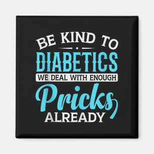 Seien Sie nett zu Diabetikern, mit denen wir schon Magnet