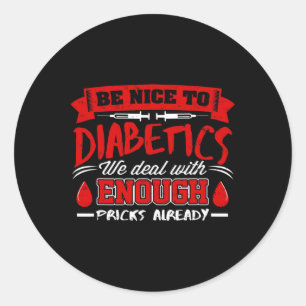 Seien Sie nett zu Diabetikern, mit denen wir schon Runder Aufkleber