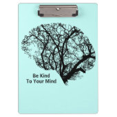 Seien Sie nett zu Ihrem Geist eisblaues Gehirn Cli Klemmbrett (Vorderseite)