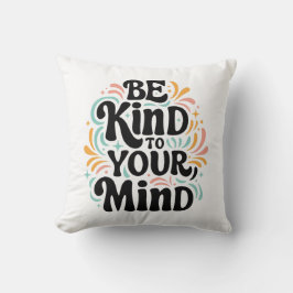 Seien Sie nett zu Ihrem Geist Retro Groovy Selbst- Kissen