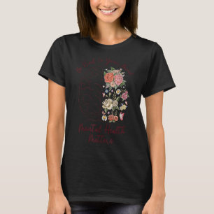 Seien Sie nett zu Ihren Gedanken Frauen, die sich  T-Shirt