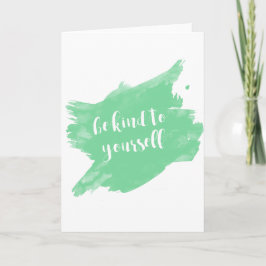 Seien Sie nett zu sich selbst Aquarell Karte