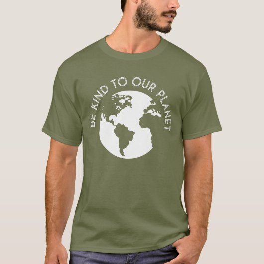 Seien Sie nett zu unserem Planeten T-Shirt (Vorderseite)