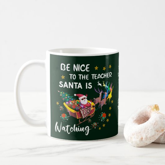 Seien Sie nett zum Lehrer Santa Watching personali Kaffeetasse (Mit Donut)