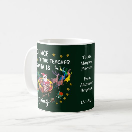Seien Sie nett zum Lehrer Santa Watching personali Kaffeetasse (Vorderseite Links)