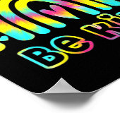 Seien Sie nette Gefärbte Krawatte Rainbow Kindness Poster (Ecke)