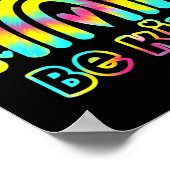 Seien Sie nette Gefärbte Krawatte Rainbow Kindness Poster (Ecke)