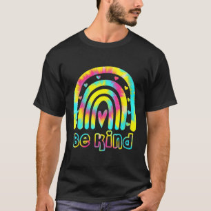 Seien Sie nette Gefärbte Krawatte Rainbow Kindness T-Shirt