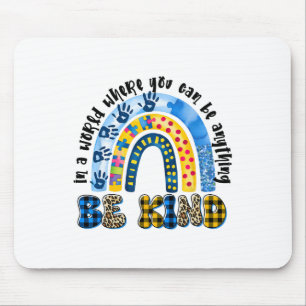 Seien Sie nette Gefärbte Krawatte Regenbogen wähle Mousepad
