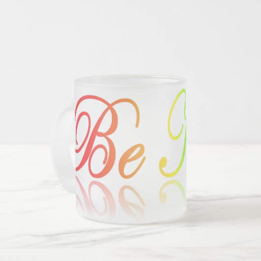 Seien Sie nette mattierte Tasse (Vorderseite Links)