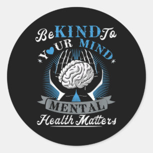 Seien Sie nette Mental Health S Awareness Monatsqu Runder Aufkleber
