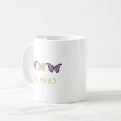 Seien Sie nette Schmetterlinge Kaffeetasse (Vorderseite Links)