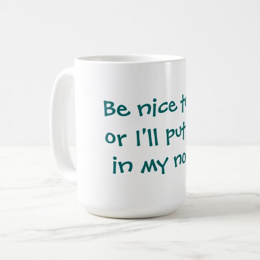 Seien Sie nette Tasse (Vorderseite Links)