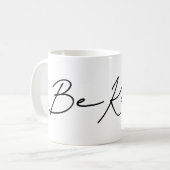 Seien Sie nette Tasse (Vorderseite Links)