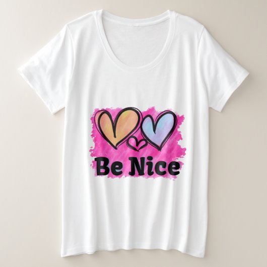 Seien Sie nette Wasserfarbenherzen Große Größe T-Shirt (Design vorne)