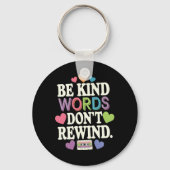 Seien Sie nette Worte, kehren Sie nicht zum Spaß z Schlüsselanhänger (Vorderseite)