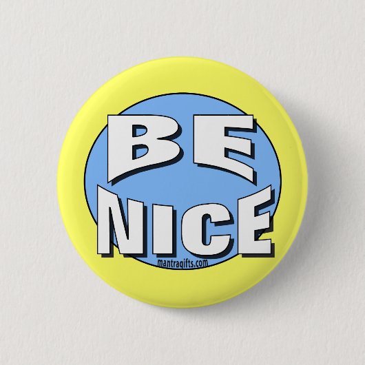 SEIEN SIE NETTER KNOPF BUTTON (Vorderseite)