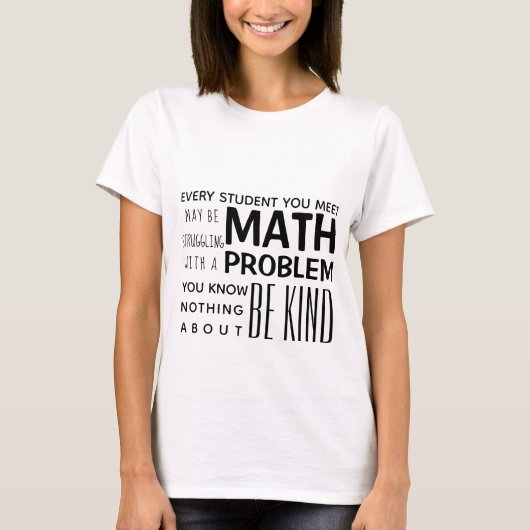 Seien Sie netter Mathe-T - Shirt (Vorderseite)