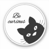 Seien Sie neugierig Aufkleber (Vorderseite)