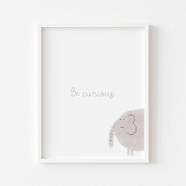 Seien Sie neugierig, dass die Kinderzimmer-Kunstdr Poster