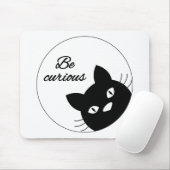 Seien Sie neugierig Mousepad (Mit Mouse)