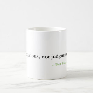 Seien Sie neugierig nicht judgmental., Kaffeetasse