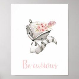 Seien Sie neugierig Niedlich Baby Raccoon Woodland Poster