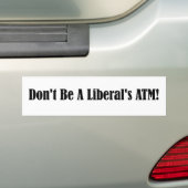 Seien Sie nicht das ATM eines Liberalen Autoaufkleber (Auf Auto)