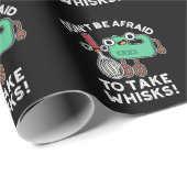 Seien Sie nicht davor, Whisks Baking Pun Dark BG z Geschenkpapier (Rolleneckpunkt)